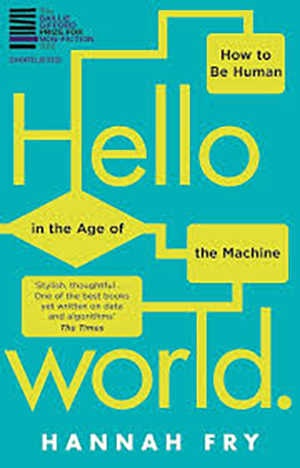 Hello-world-how-to-be-human-in-the-age-of-the-machine-300